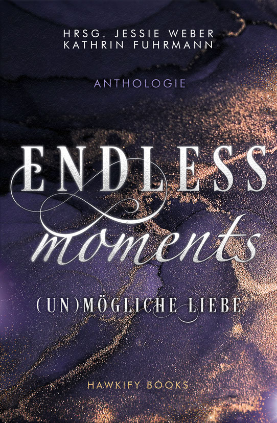 Endless Moments - (Un)mögliche Liebe